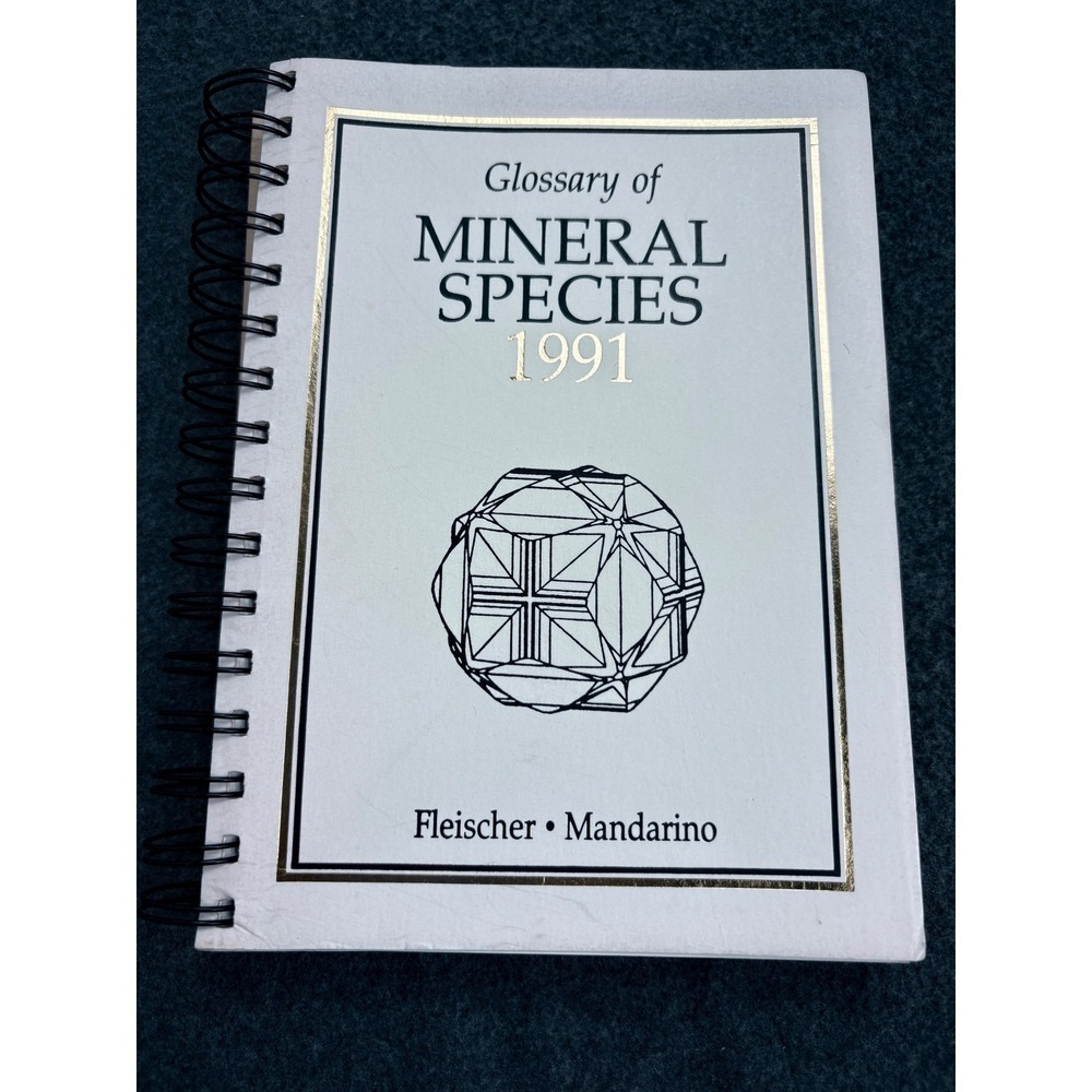Glossary of Mineral Species 1991 Fleischer Mandarino 6th Edition Spiral Book